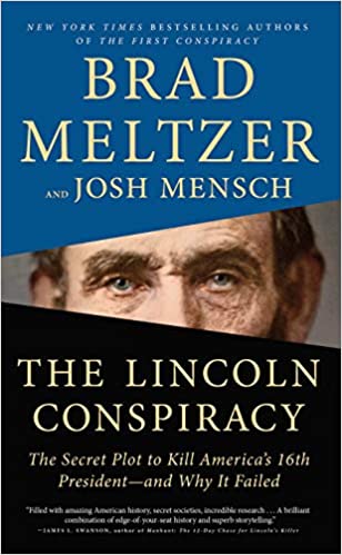 image shows book cover of The Lincoln Conspiracy The Secret Plot to Kill America's 16th President--and Why It Failed By Brad Meltzer and Josh Mensch